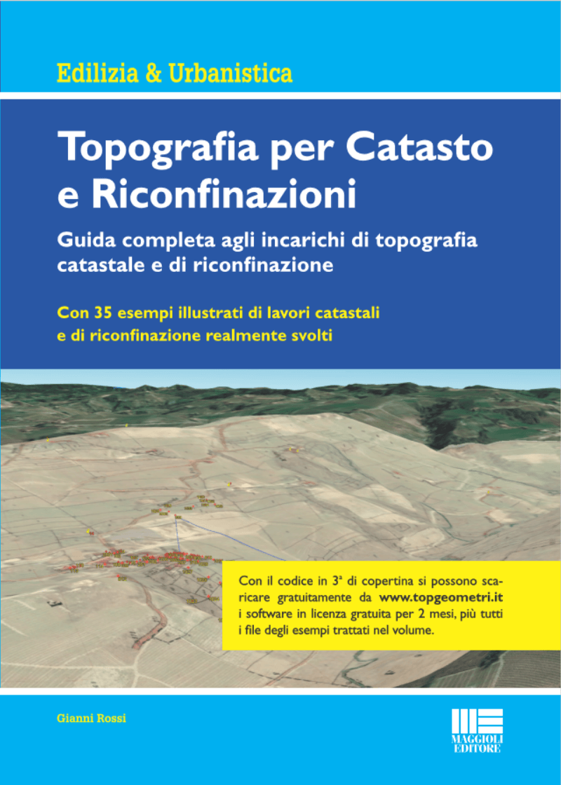 Il libro “Topografia per Catasto e Riconfinazioni” del geom. Gianni Rossi